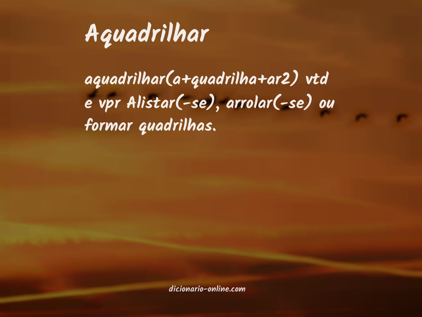 Significado de aquadrilhar