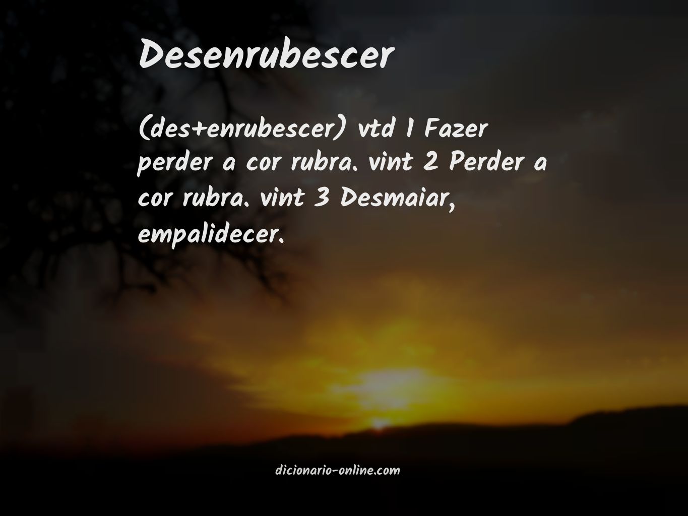 Significado de desenrubescer