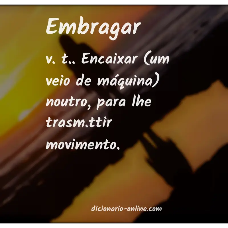 Significado de embragar