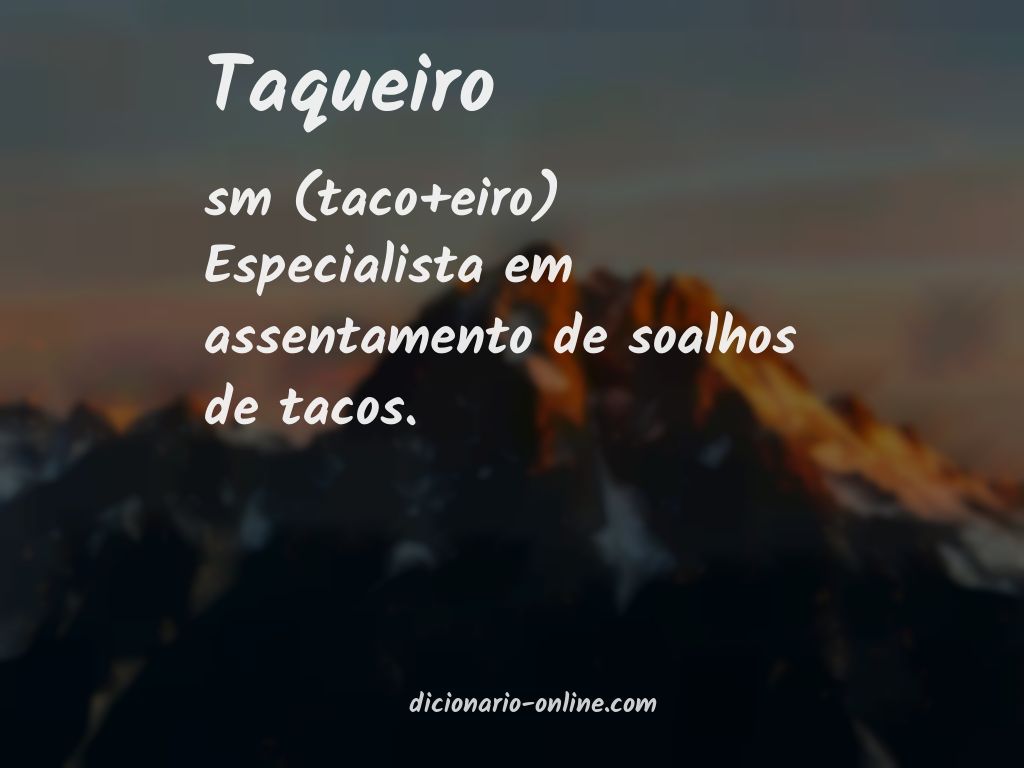 Significado de taqueiro