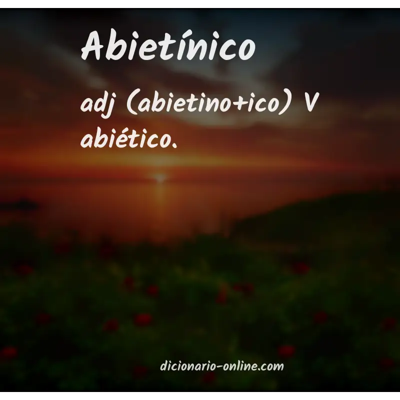 Significado de abietínico