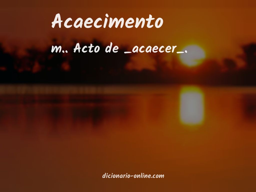 Significado de acaecimento