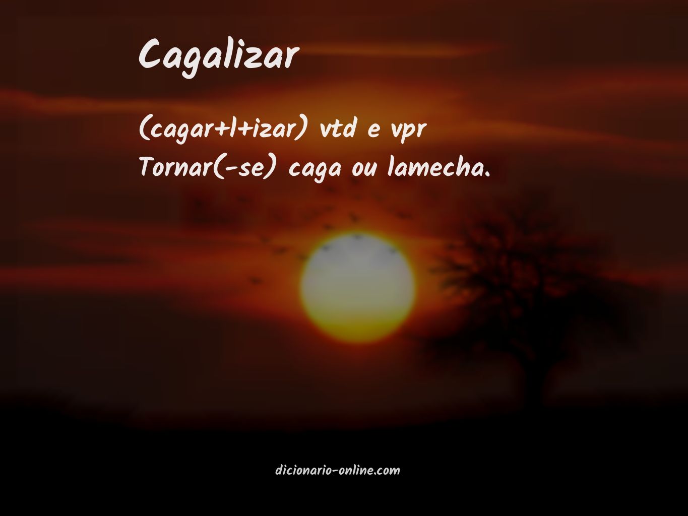 Significado de cagalizar