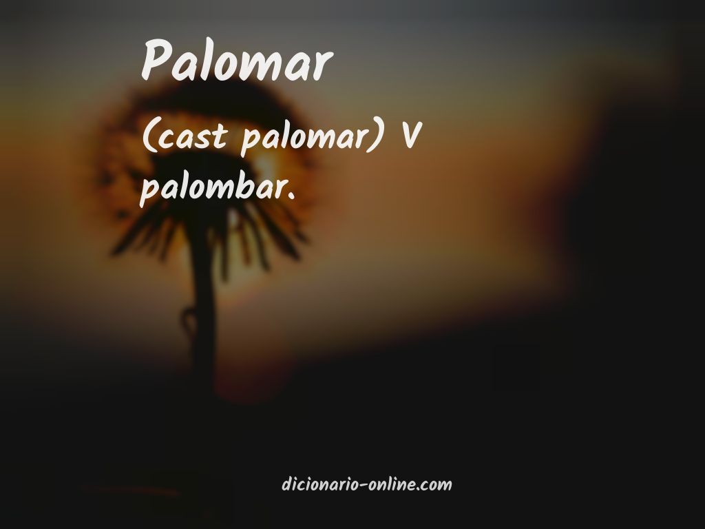 Significado de palomar