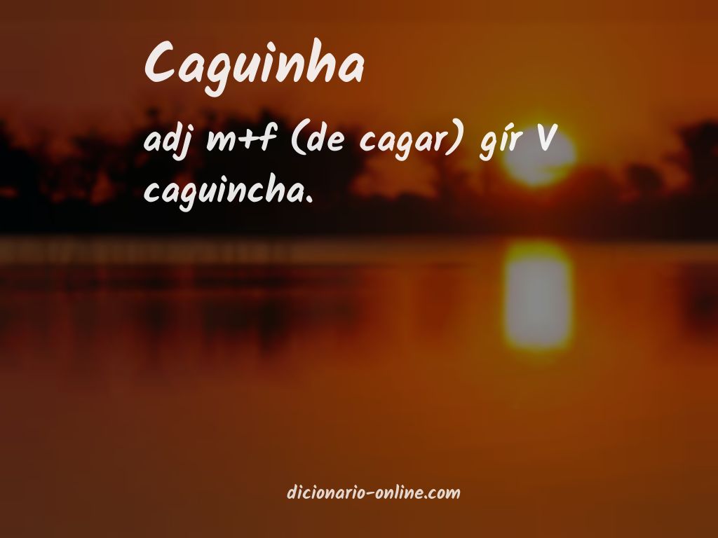 Significado de caguinha