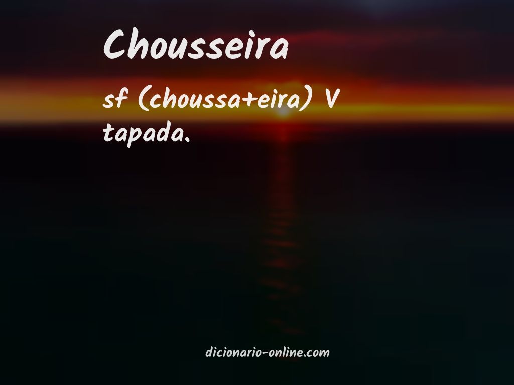 Significado de chousseira