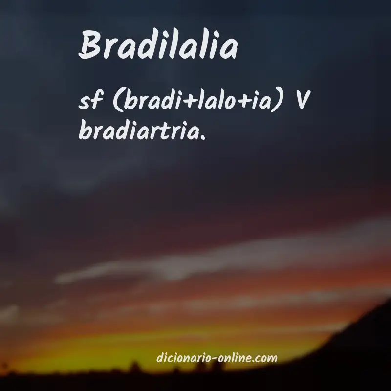 Significado de bradilalia