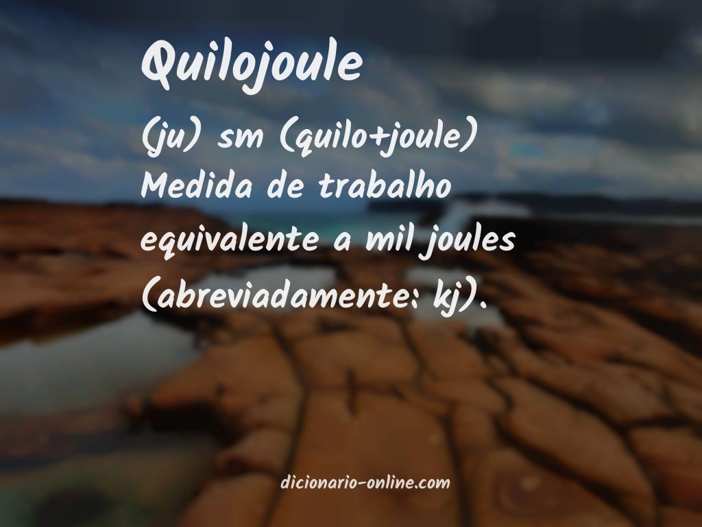 Significado de quilojoule