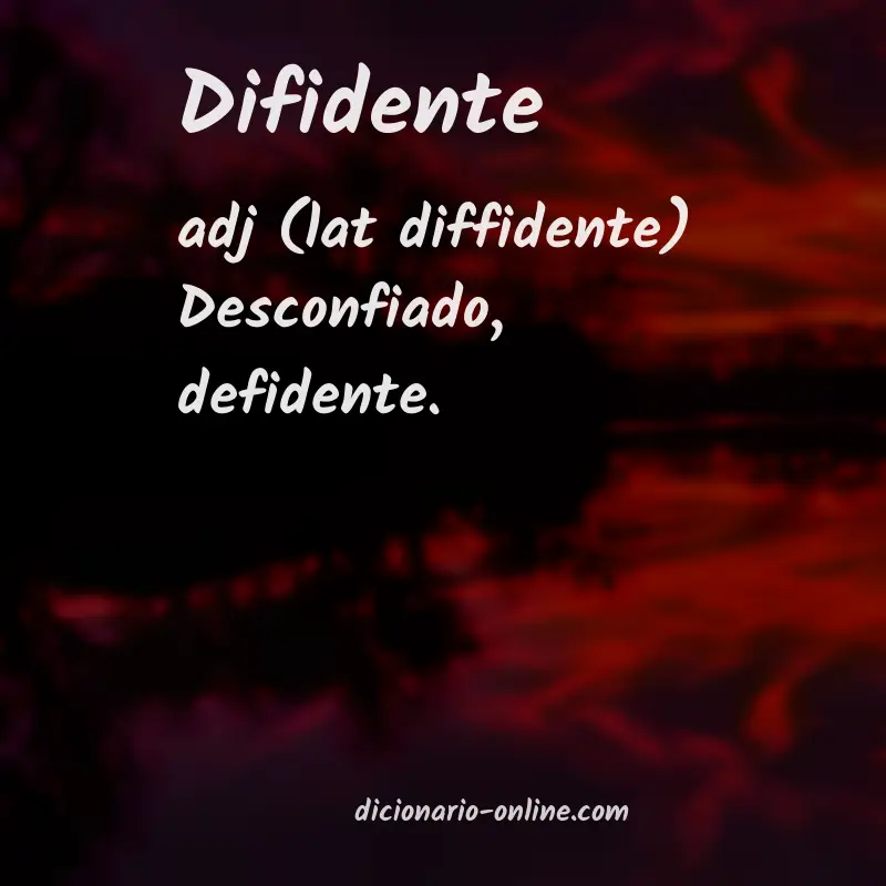 Significado de difidente