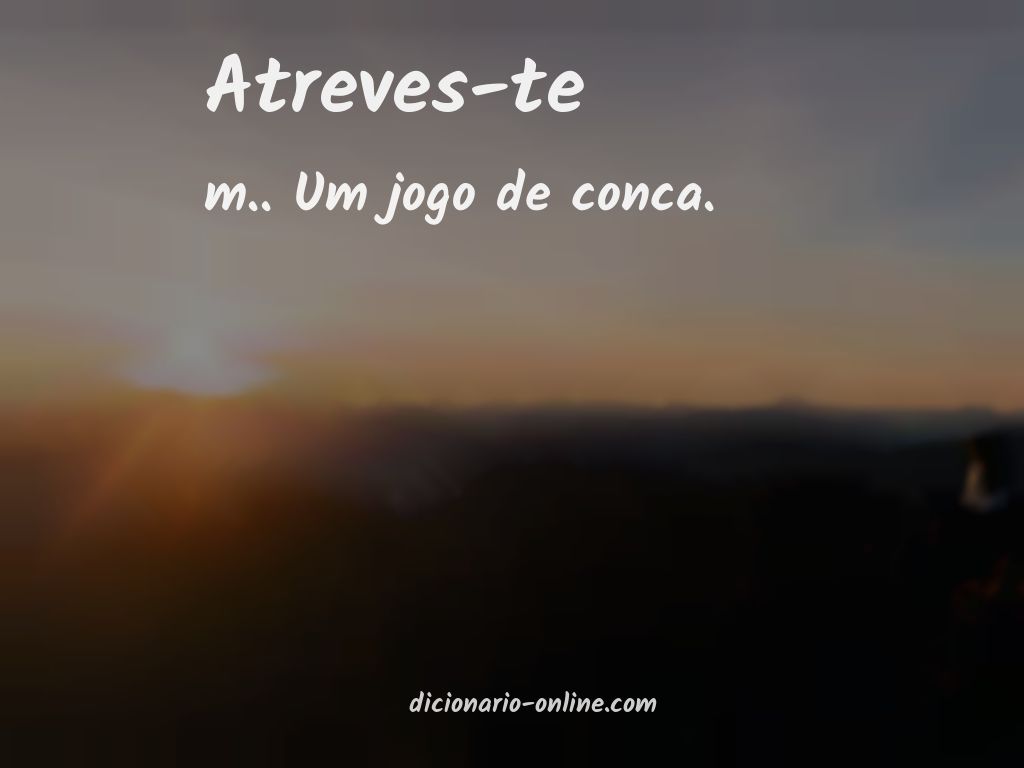 Significado de atreves-te