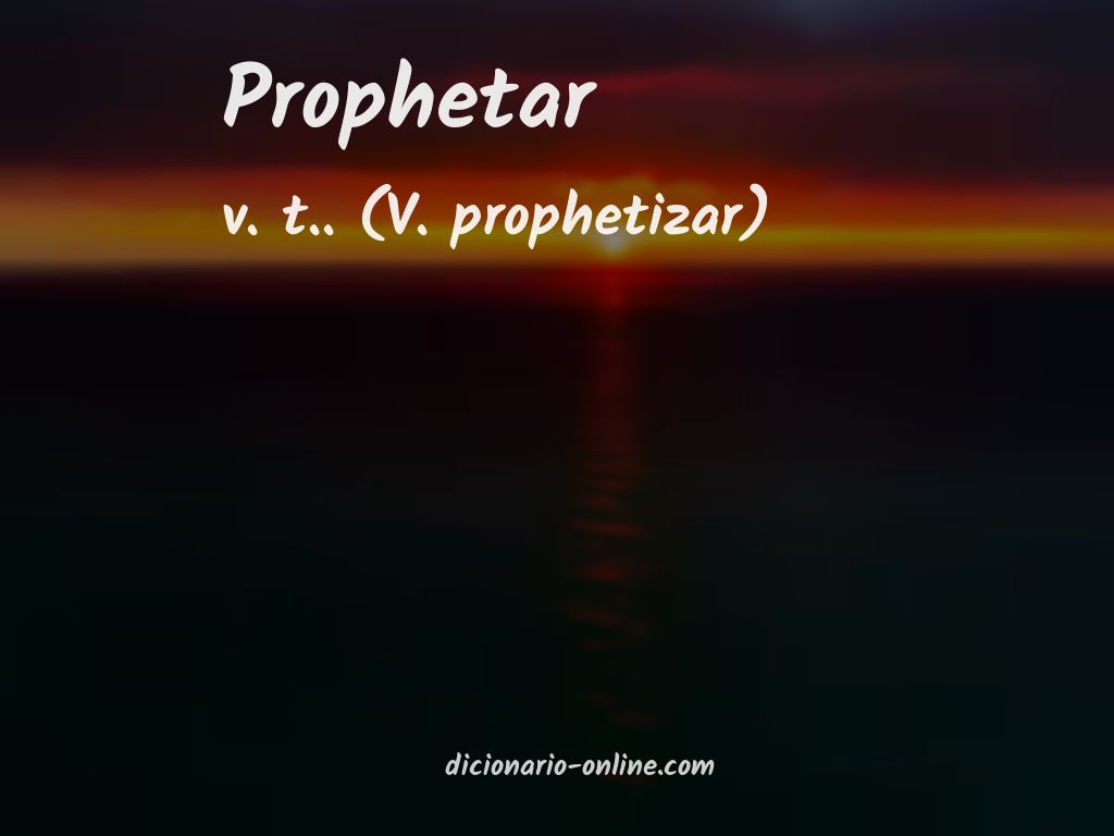Significado de prophetar