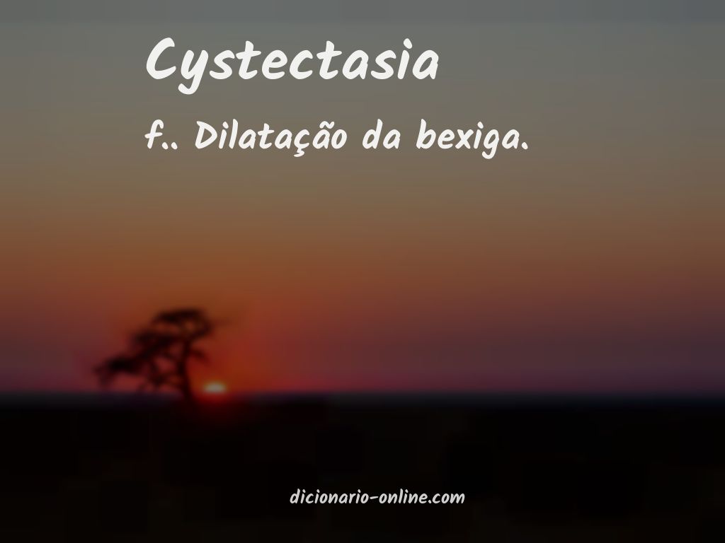 Significado de cystectasia