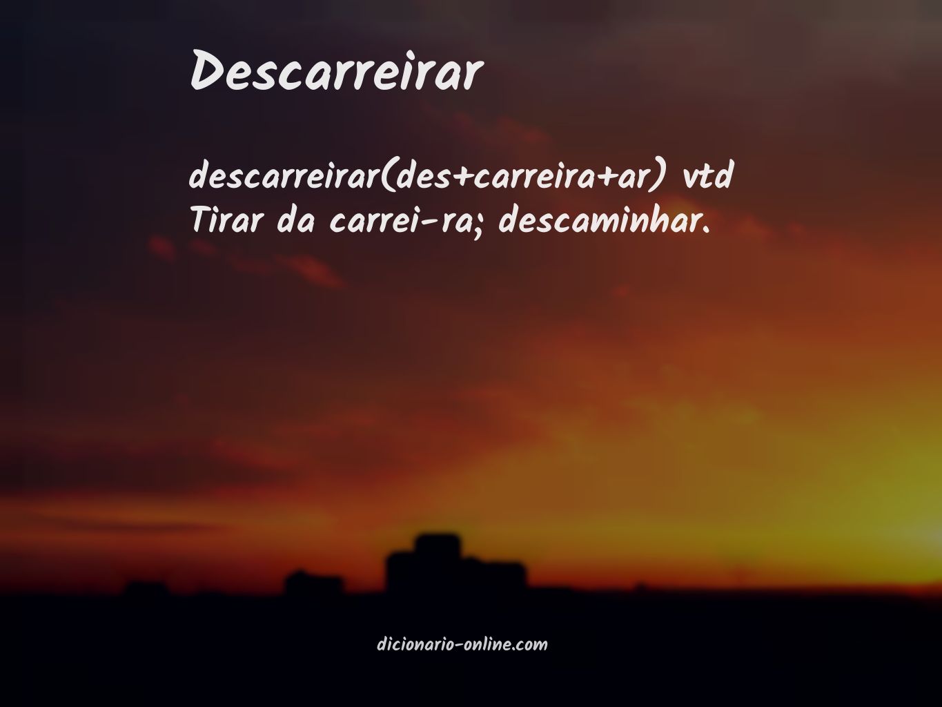 Significado de descarreirar