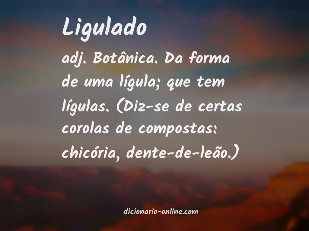 Significado de ligulado