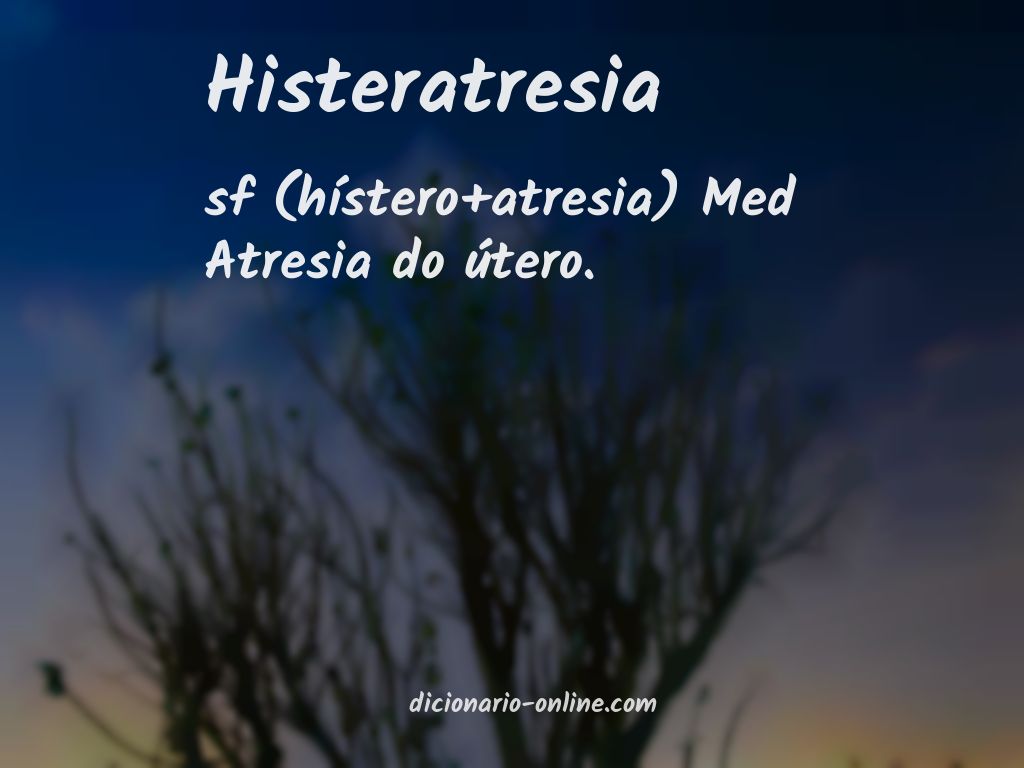 Significado de histeratresia