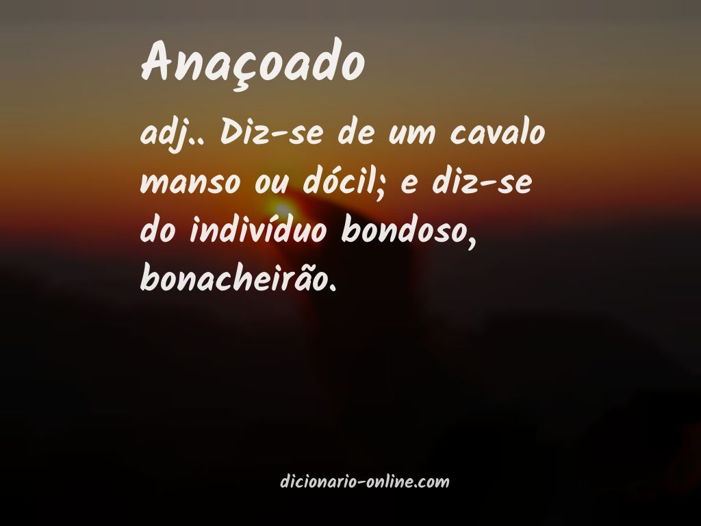 Significado de anaçoado