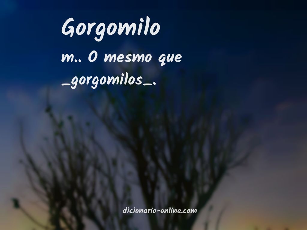 Significado de gorgomilo