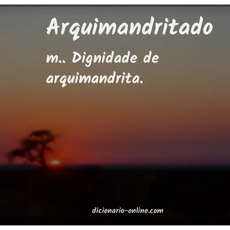 Significado de arquimandritado