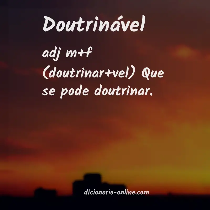 Significado de doutrinável