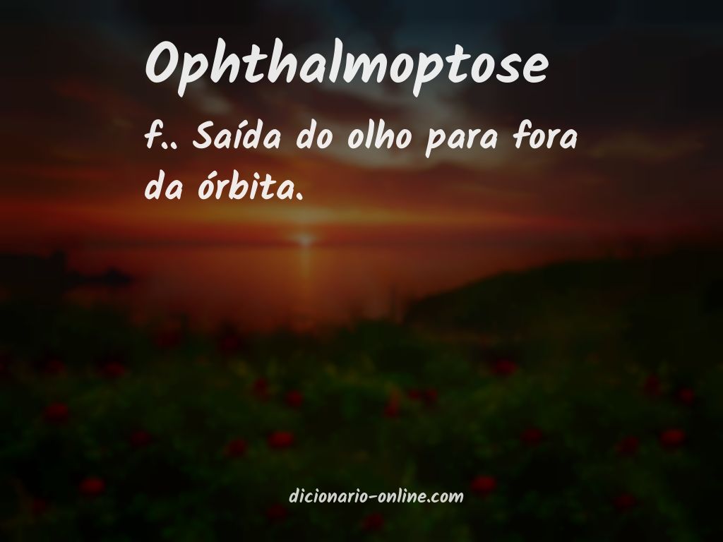 Significado de ophthalmoptose