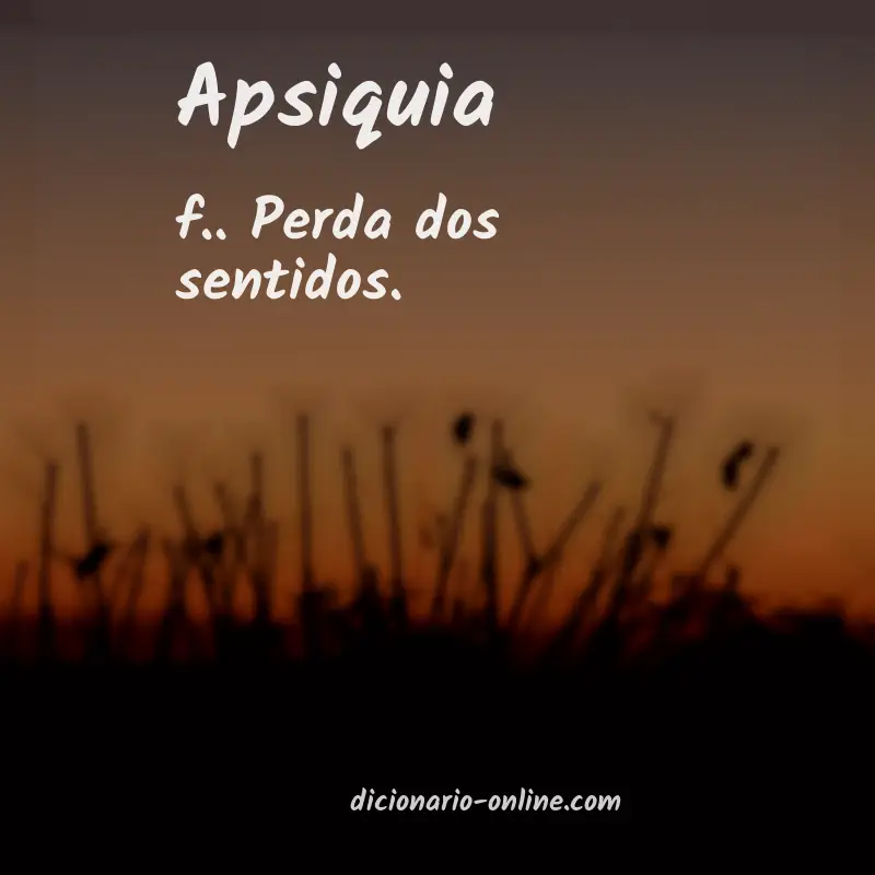 Significado de apsiquia