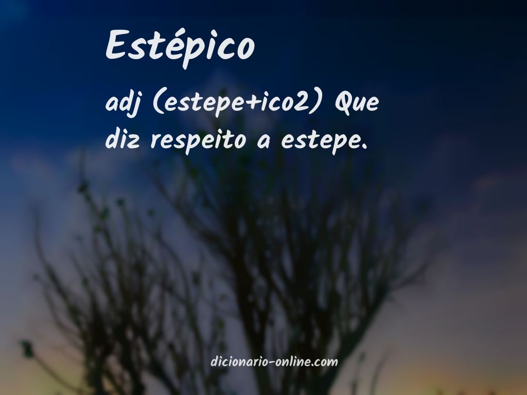 Significado de estépico