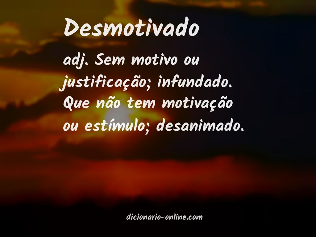 Significado de desmotivado