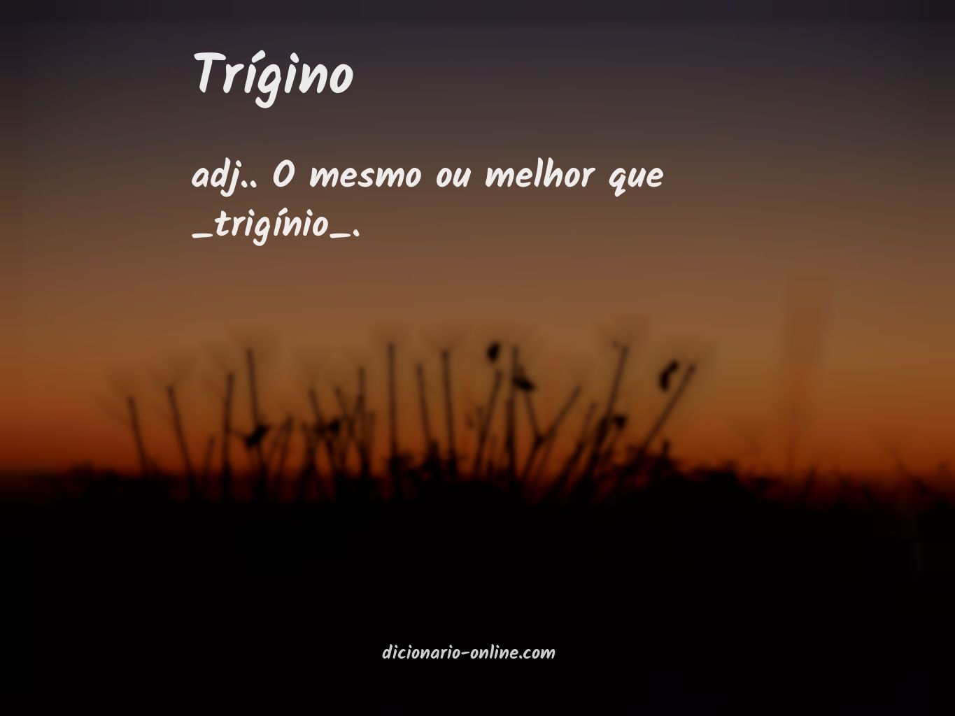 Significado de trígino