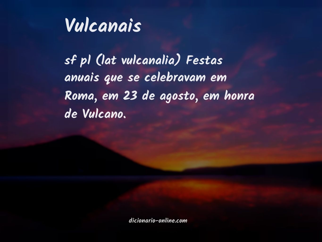 Significado de vulcanais