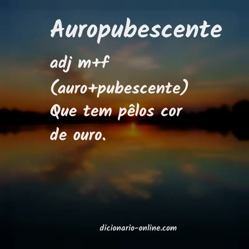 Significado de auropubescente