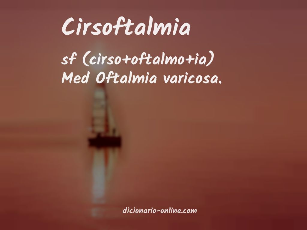 Significado de cirsoftalmia