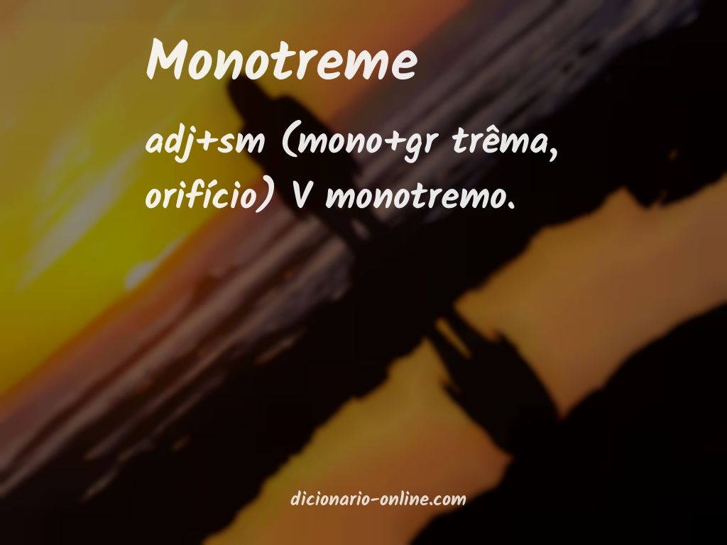Significado de monotreme