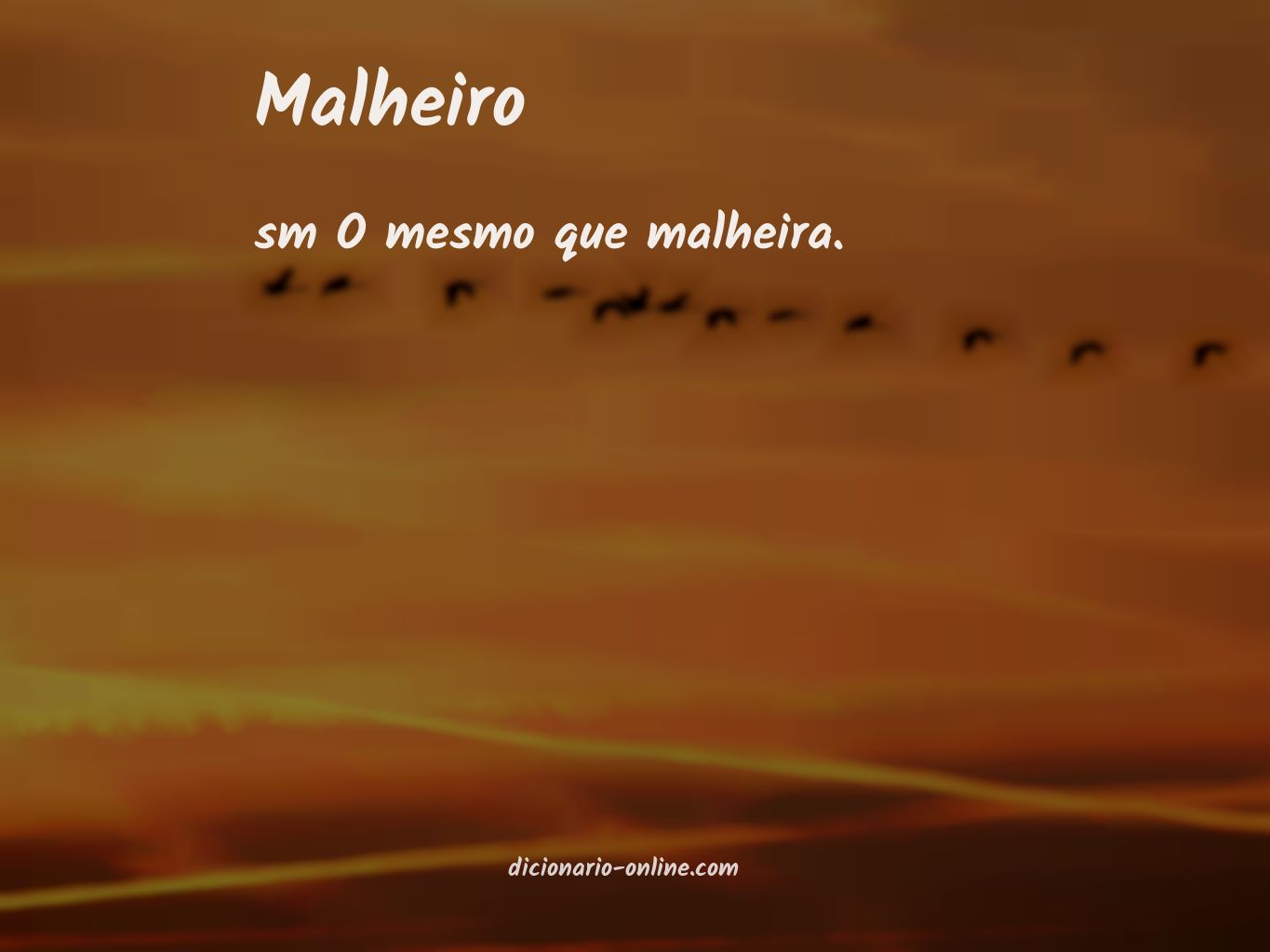 Significado de malheiro