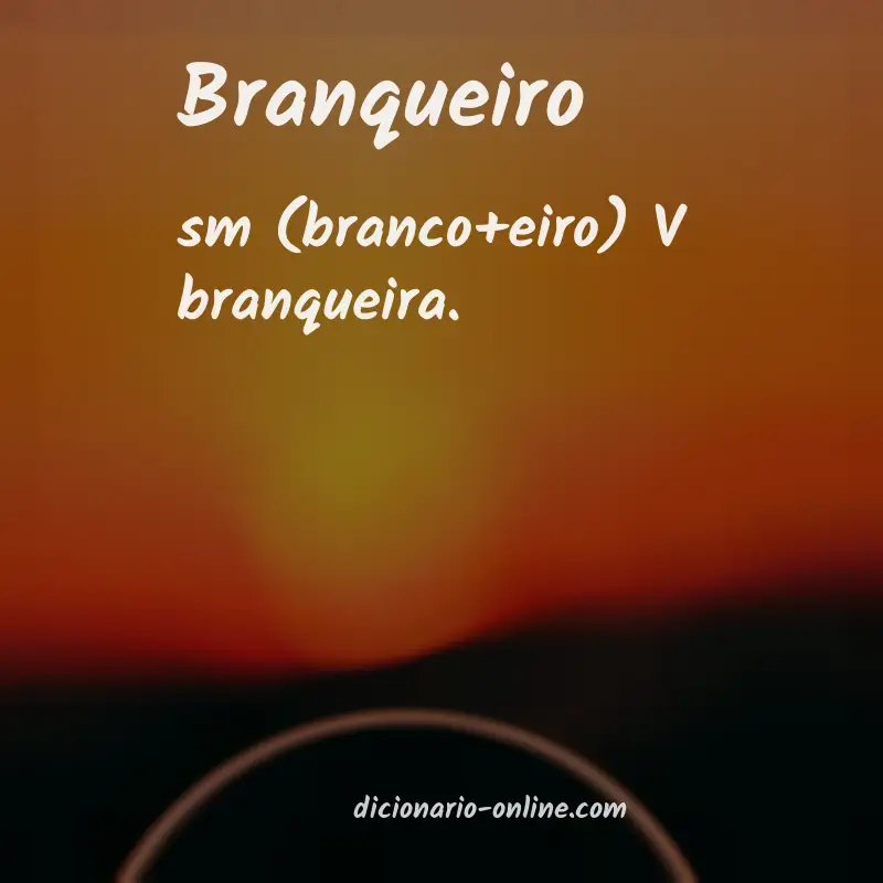Significado de branqueiro
