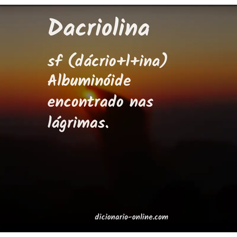 Significado de dacriolina