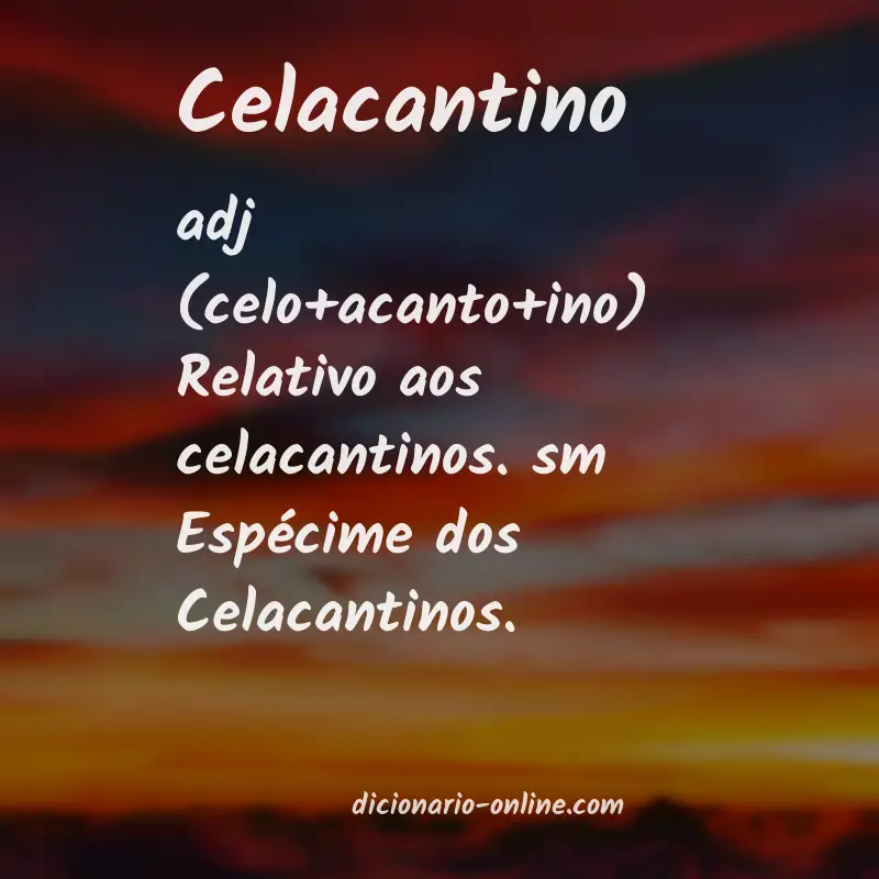 Significado de celacantino