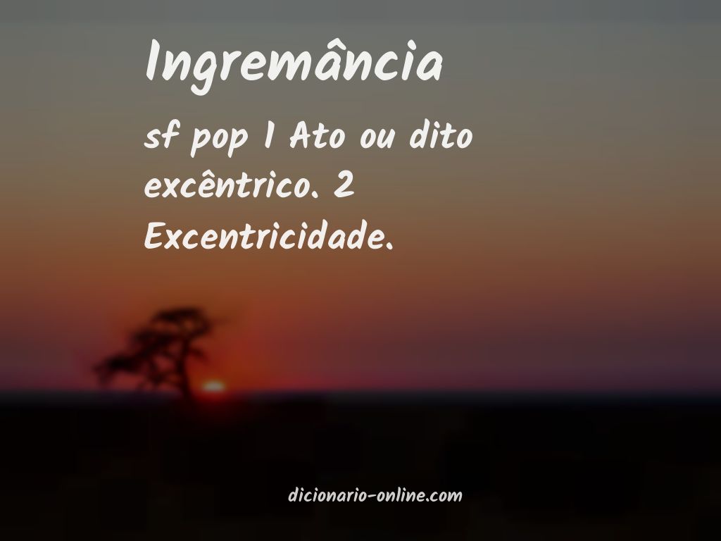 Significado de ingremância