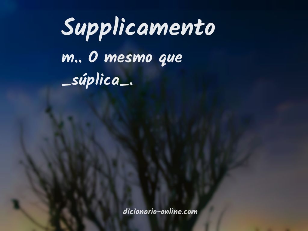 Significado de supplicamento