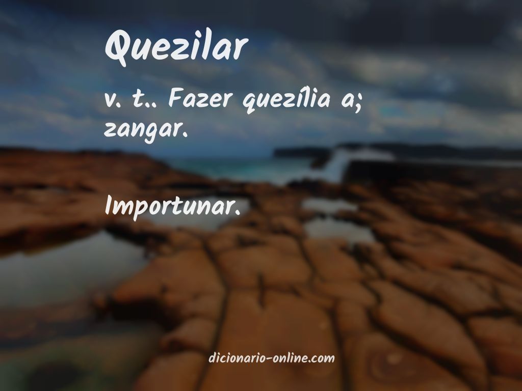 Significado de quezilar