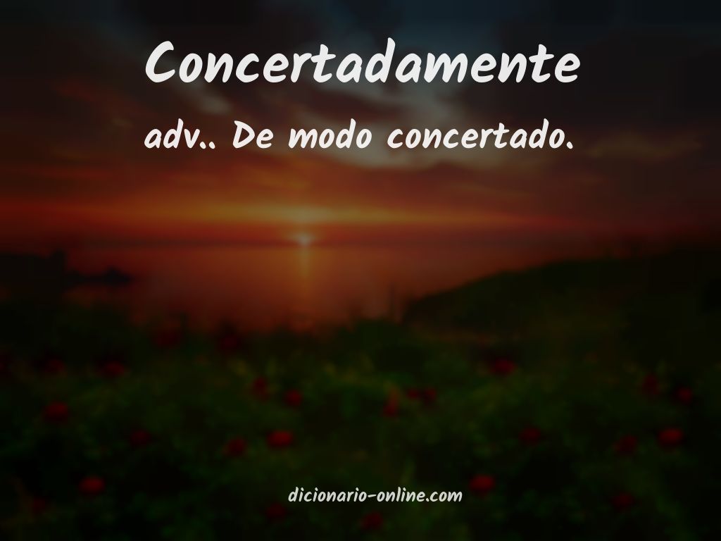 Significado de concertadamente