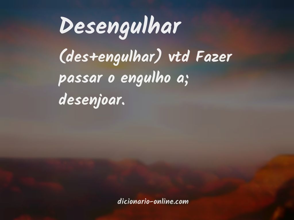 Significado de desengulhar