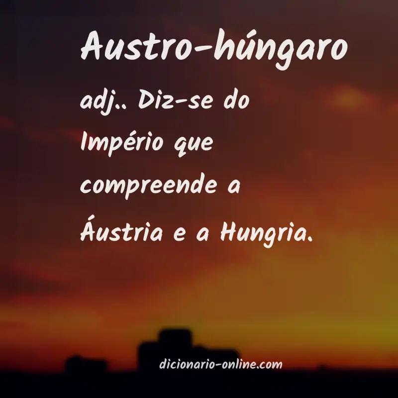 Significado de austro-húngaro
