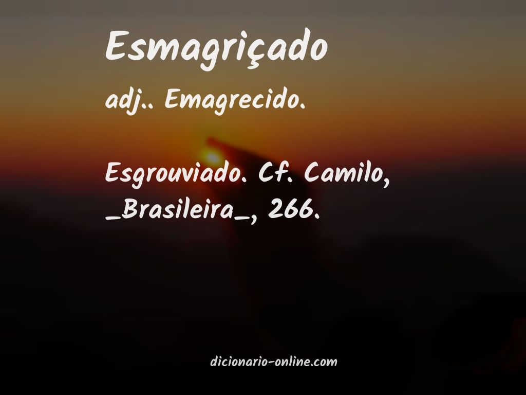 Significado de esmagriçado