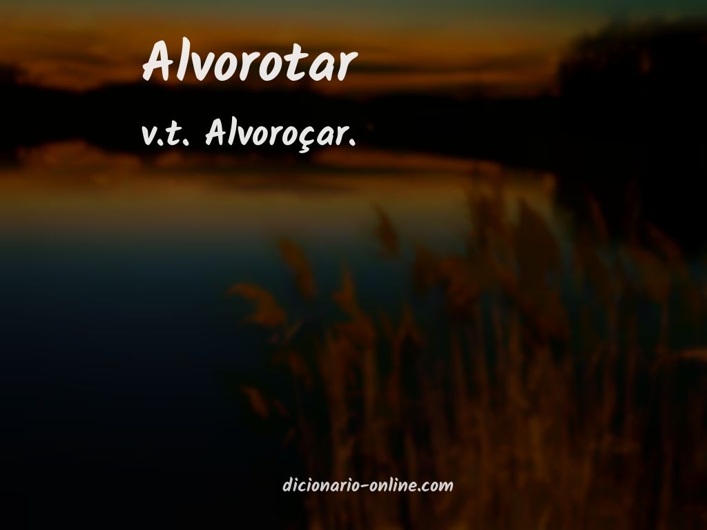 Significado de alvorotar