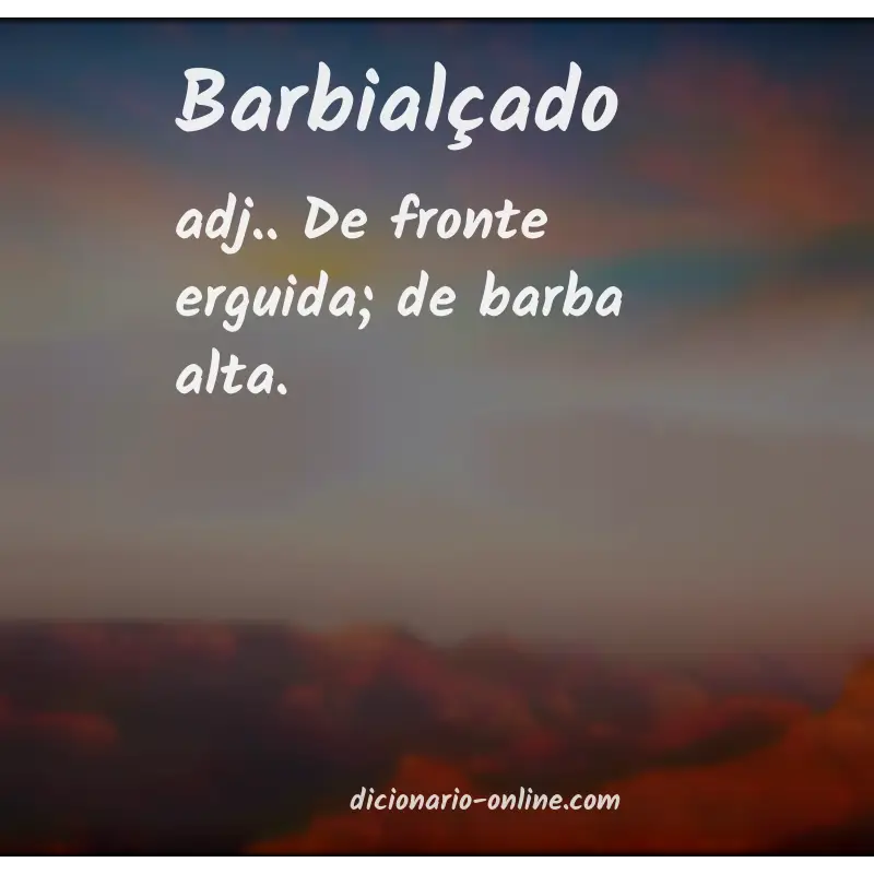 Significado de barbialçado
