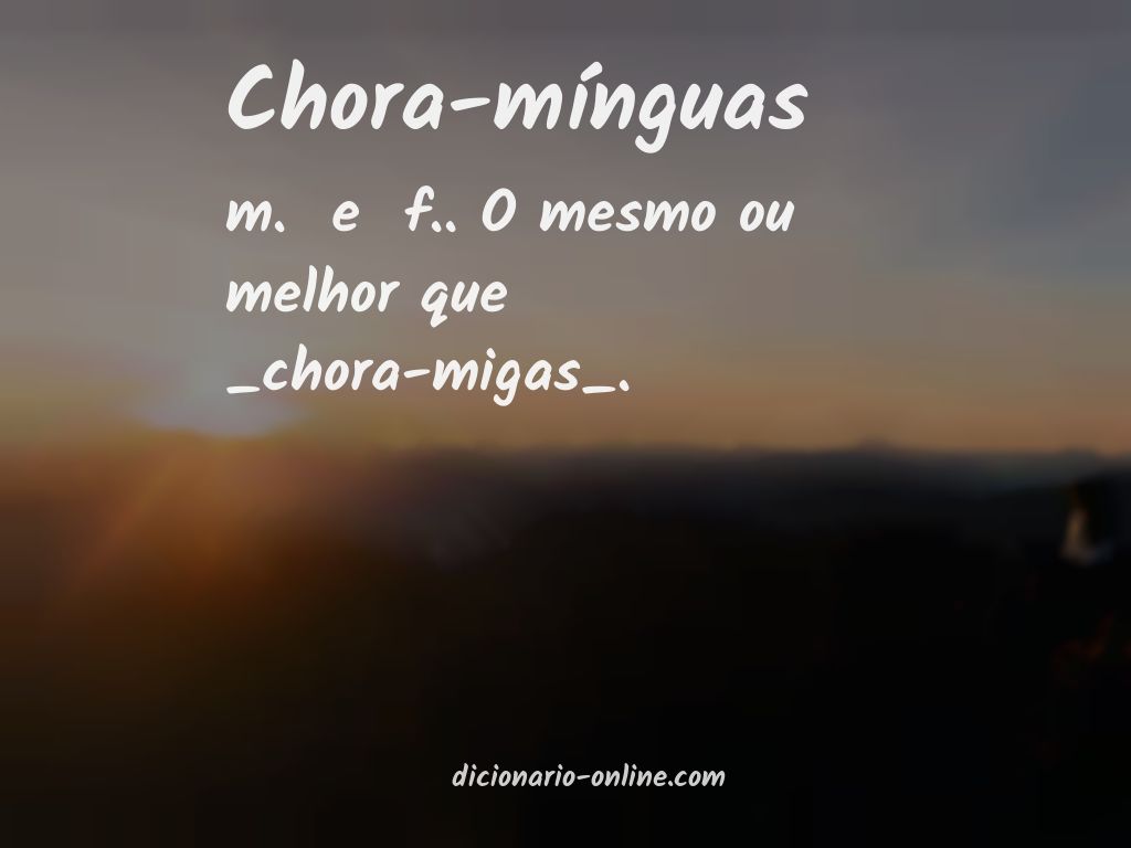 Significado de chora-mínguas