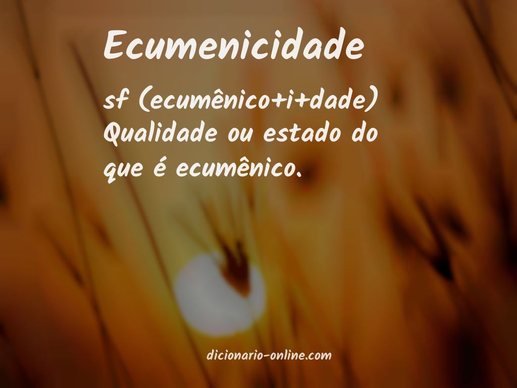 Significado de ecumenicidade