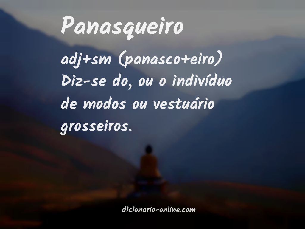 Significado de panasqueiro