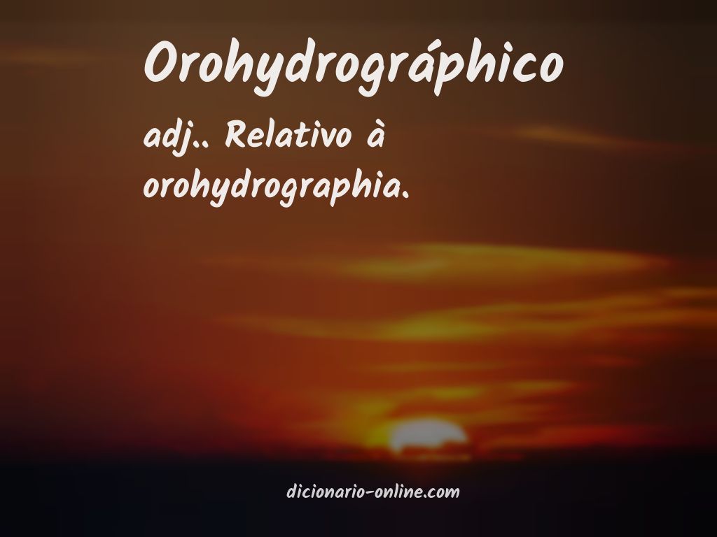 Significado de orohydrográphico