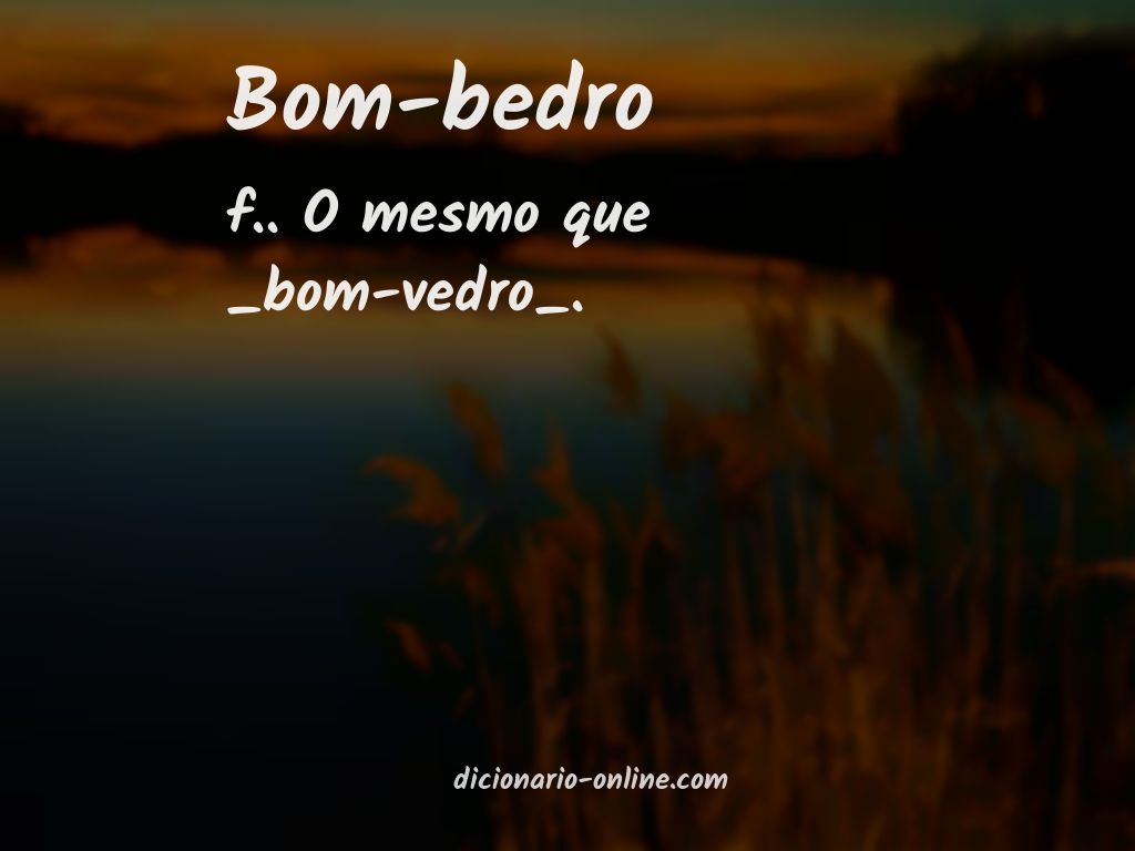 Significado de bom-bedro